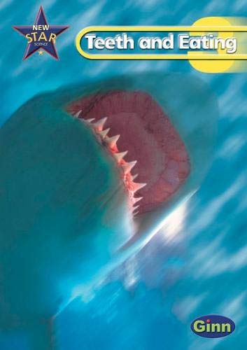 Stock image for New Star Science 3: Teeth and Eating: Pupil's Book (New Star Science) for sale by MusicMagpie
