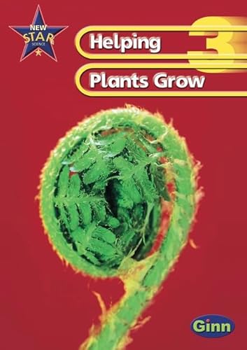 Imagen de archivo de New Star Science Yr3/P4: Helping Plants Grow Pupil's Book (STAR SCIENCE NEW EDITION) a la venta por WorldofBooks