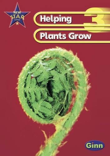 9780602299002: New Star Science 3: Helping Plants Grow: Unit Pack (New Star Science)