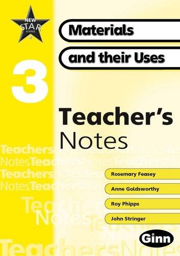 9780602299026: New Star Science Yr3/P4: Materials And Their Uses Teacher Notes (STAR SCIENCE NEW EDITION)