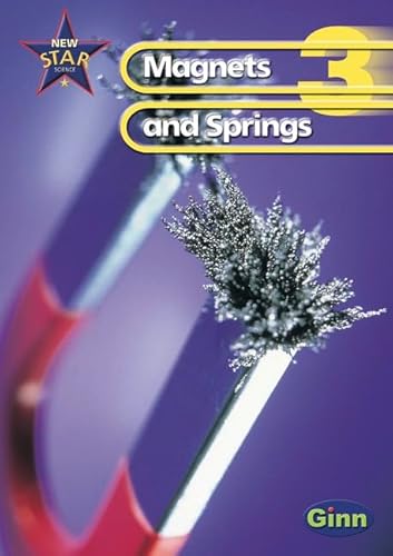 Imagen de archivo de New Star Science Year 3/P4: Magnets and Springs Pupil's Book (STAR SCIENCE NEW EDITION) a la venta por Greener Books