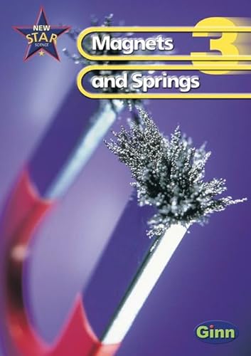 9780602299071: New Star Science Yr3/P4: Magnets And Springs Pupil's Book (STAR SCIENCE NEW EDITION) - 9780602299071