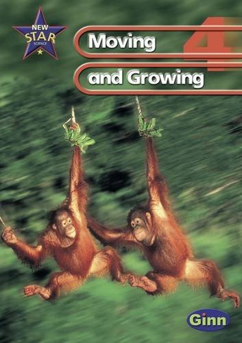 9780602299170: New Star Science 4: Moving and Growing: Unit Pack (New Star Science)