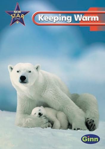 Stock image for New Star Science: Year 4: Keeping Warm Pupils` Book (STAR SCIENCE NEW EDITION) for sale by WorldofBooks