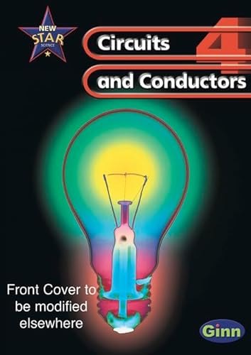 Stock image for New Star Science: Year 4: Circuits And Conductors Pupils` Book (STAR SCIENCE NEW EDITION) for sale by WorldofBooks