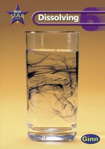 9780602299637: New Star Science Year 6 Dissolving Unit Pack: Dissolving Year 6 (Star Science New Edition)