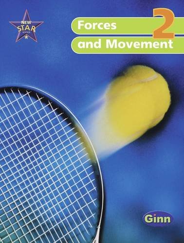 9780602301637: New Star Science Yr2/P3 Forces and Movement Pupil Book