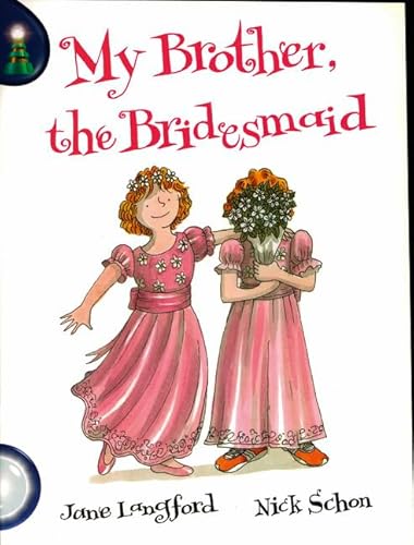 Stock image for Lighthouse White Level: My Brother The Bridesmaid Single for sale by WorldofBooks