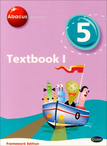 Stock image for Abacus Evolve Framework Edition Year 5/P6: Textbook 1: Textbook No. 1 (Abacus Evolve Fwk (2007)) for sale by Goldstone Books