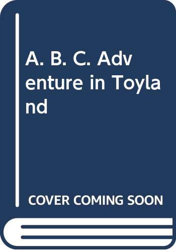 A. B. C. Adventure in Toyland (9780603002113) by Alan Price