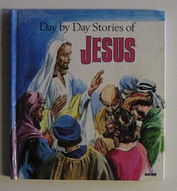 Stock image for Day By Day Stories About Jesus for sale by J J Basset Books, bassettbooks, bookfarm.co.uk