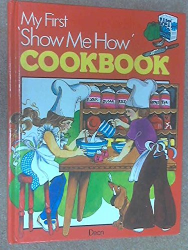 Beispielbild fr My First Cook Book (Show-me-how S.) zum Verkauf von WorldofBooks