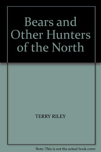 Stock image for Bears and Other Hunters of the North for sale by Ken's Book Haven