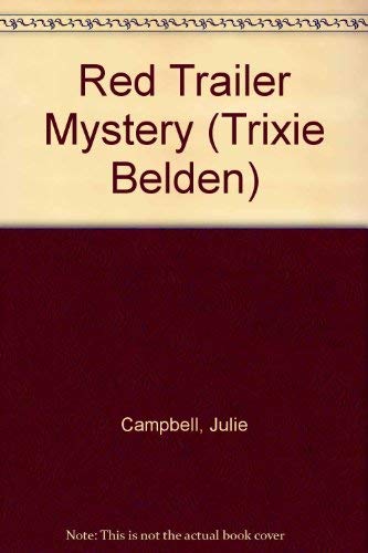 Imagen de archivo de Red Trailer Mystery (Trixie Belden S.) a la venta por WorldofBooks