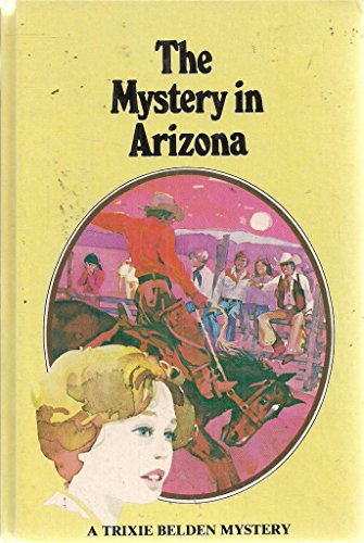 Beispielbild fr Mystery in Arizona (Trixie Belden S.) zum Verkauf von WorldofBooks