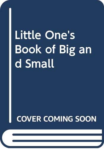 Stock image for Little One's Book of Big and Small for sale by medimops