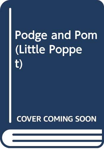 Podge and Pom (Little Poppet) (9780603005534) by Alan Price