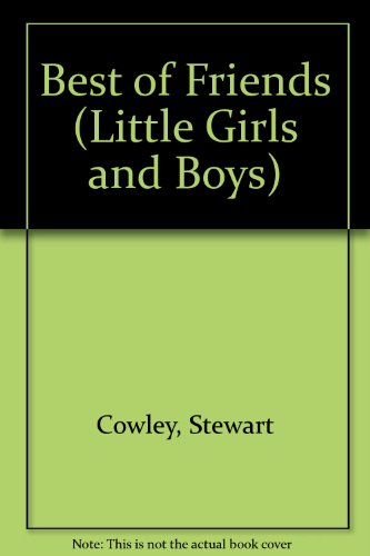 Beispielbild fr Best of Friends (Little Girls and Boys) zum Verkauf von AwesomeBooks