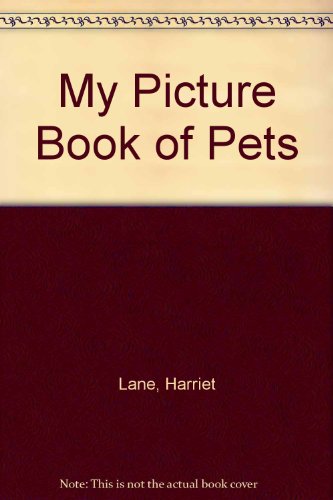 My Picture Book of Pets (9780603015335) by Harriet Lane