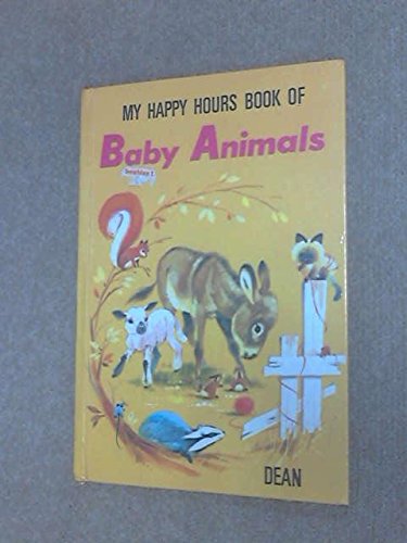 Book of Baby Animals (Happy Hours) (9780603016080) by Julia Watson