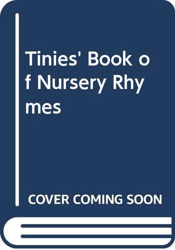 Stock image for Tinies' Book of Nursery Rhymes for sale by Nerman's Books & Collectibles