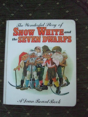 9780603016370: Wonderful Story of Snow White and the Seven Dwarfs (A Dean board book)