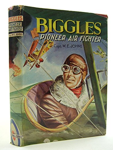 Stock image for Biggles, Pioneer Air Fighter for sale by EbenezerBooks