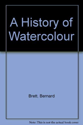 Stock image for A History Of Watercolour for sale by THE CROSS Art + Books