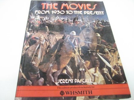 9780603035784: THE MOVIES FROM 1930 TO THE PRESENT DAY,THIS EDITION PRODUCED EXCLUSIVELY FOR W. H. SMITH