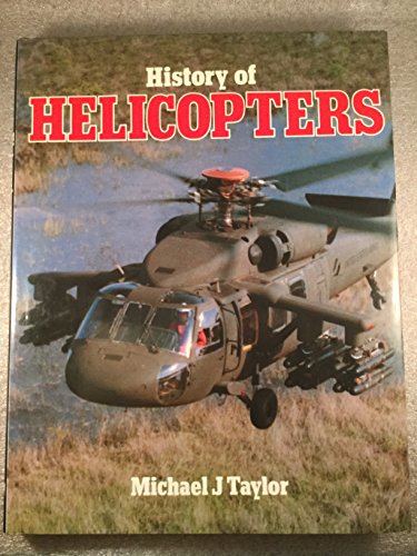 Stock image for History of Helicopters for sale by Hourglass Books
