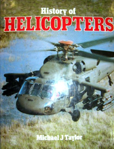 History of Helicopters (9780603036293) by Taylor, Michael J.
