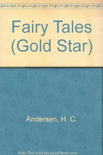 Imagen de archivo de Dean's Gold Star Book of Fairy Tales Stories after Hans Christian Anderson a la venta por Alexander's Books