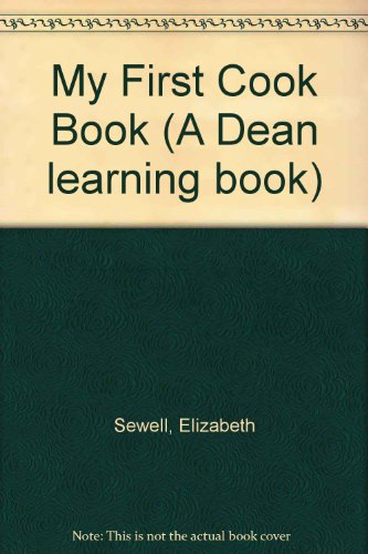 Stock image for My First Cook Book (A Dean Learning Book) for sale by Alexander's Books