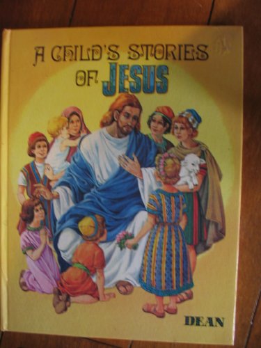Beispielbild fr Child's Stories of Jesus zum Verkauf von Wonder Book