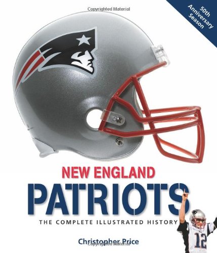 9780603385513: New England Patriots: The Complete Illustrated History