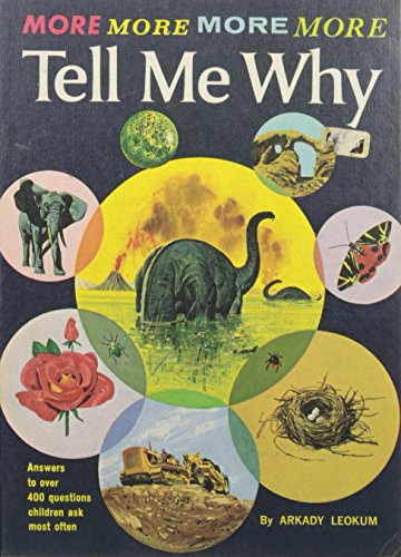 The Big Book of Tell Me Why: Answers by Arkady Leokum