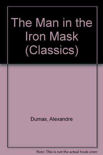 Stock image for The Man in the Iron Mask (Classics) for sale by Bahamut Media