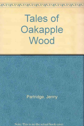 Stock image for Tales of Oakapple Wood for sale by WorldofBooks