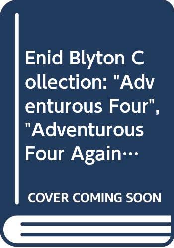 9780603550928: Enid Blyton Collection: "Adventurous Four", "Adventurous Four Again" and "Children of Willow Farm"