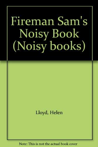 9780603552694: Fireman Sam's Noisy Book (Noisy books)