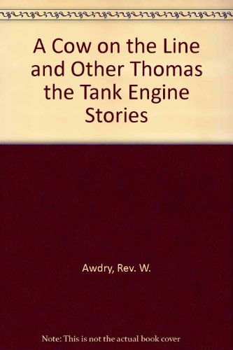 9780603553936: A Cow on the Line and Other Thomas the Tank Engine Stories