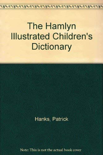 Imagen de archivo de The Hamlyn Illustrated Children's Dictionary a la venta por AwesomeBooks