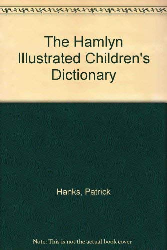 Stock image for The Hamlyn Illustrated Children's Dictionary for sale by AwesomeBooks