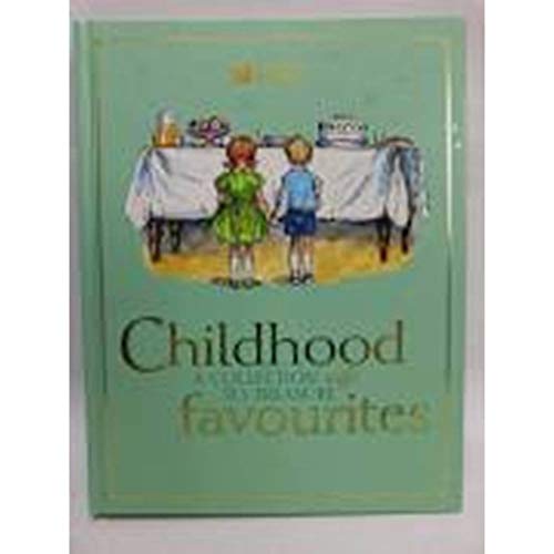 Beispielbild fr Childhood Favourites: A Collection to Treasure (Anthology) zum Verkauf von medimops