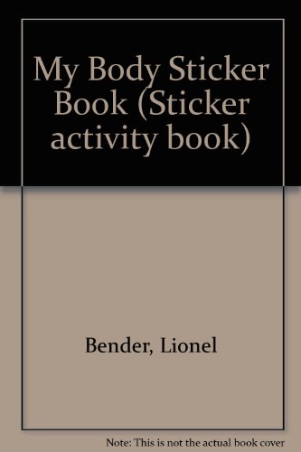My Body Sticker Book (Sticker activity book) (9780603560514) by Lionel Bender