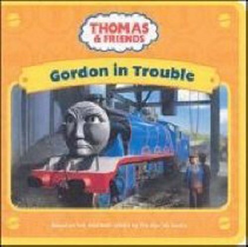 Beispielbild fr Gordon in Trouble (Thomas and Friends) zum Verkauf von Reuseabook