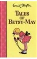 Imagen de archivo de Tales of Betsy-May (Rewards) a la venta por ThriftBooks-Dallas