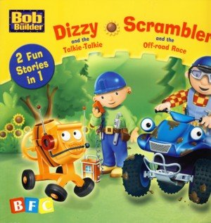 Stock image for Dizzy & the Talkie Talkie/Scrambler & Th (Bob the Builder 2 in 1) for sale by WorldofBooks