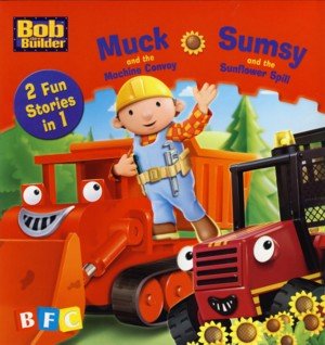 Stock image for Muck & the Machine Convoy/Sumsy & the Su (Bob the Builder 2 in 1) for sale by AwesomeBooks