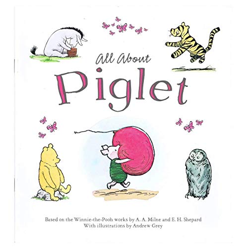 Beispielbild fr Winnie-The-Pooh: All About Piglet zum Verkauf von WorldofBooks